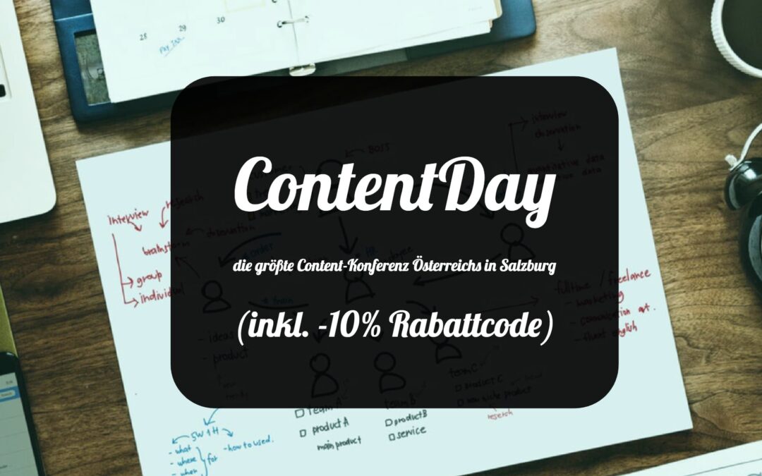 ContentDay – die größte Content-Konferenz Österreichs in Salzburg (inkl. -10% Rabattcode)