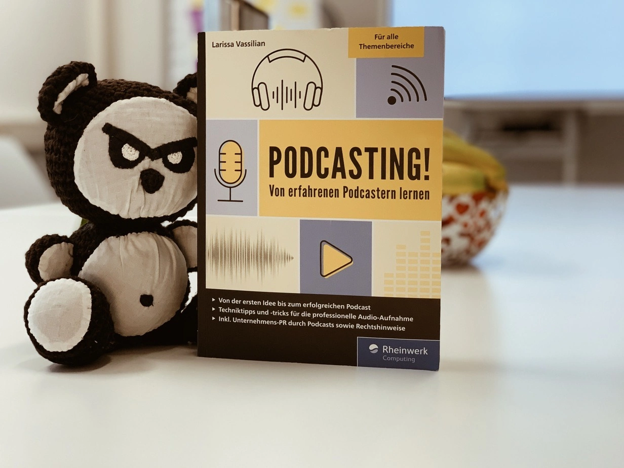 Ein Blick ins Buch: Podcasting! Von erfahrenen Podcastern lernen