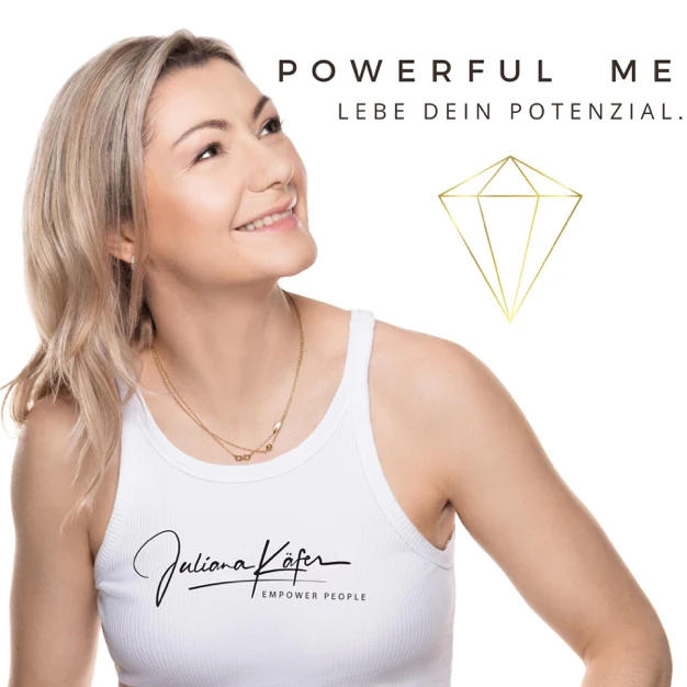 Powerful Me Podcast by Juliana Käfer