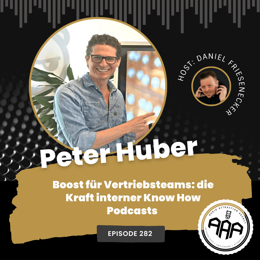 Boost Für Verkaufsteams: Die Kraft interner Know How Podcasts – Gast: Mr. Digital Sales Peter Huber | TAT0282