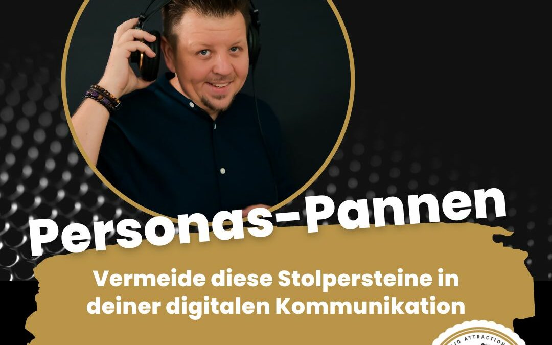 Personas-Pannen: Vermeide diese Stolpersteine in deiner digitalen Kommunikation | TAT0287