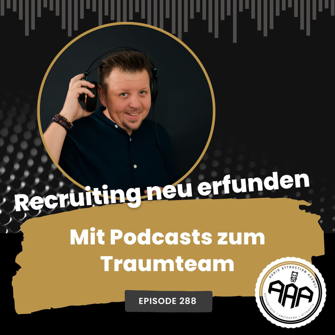 Recruiting neu erfunden: Mit Podcasts zum Traumteam | TAT0288