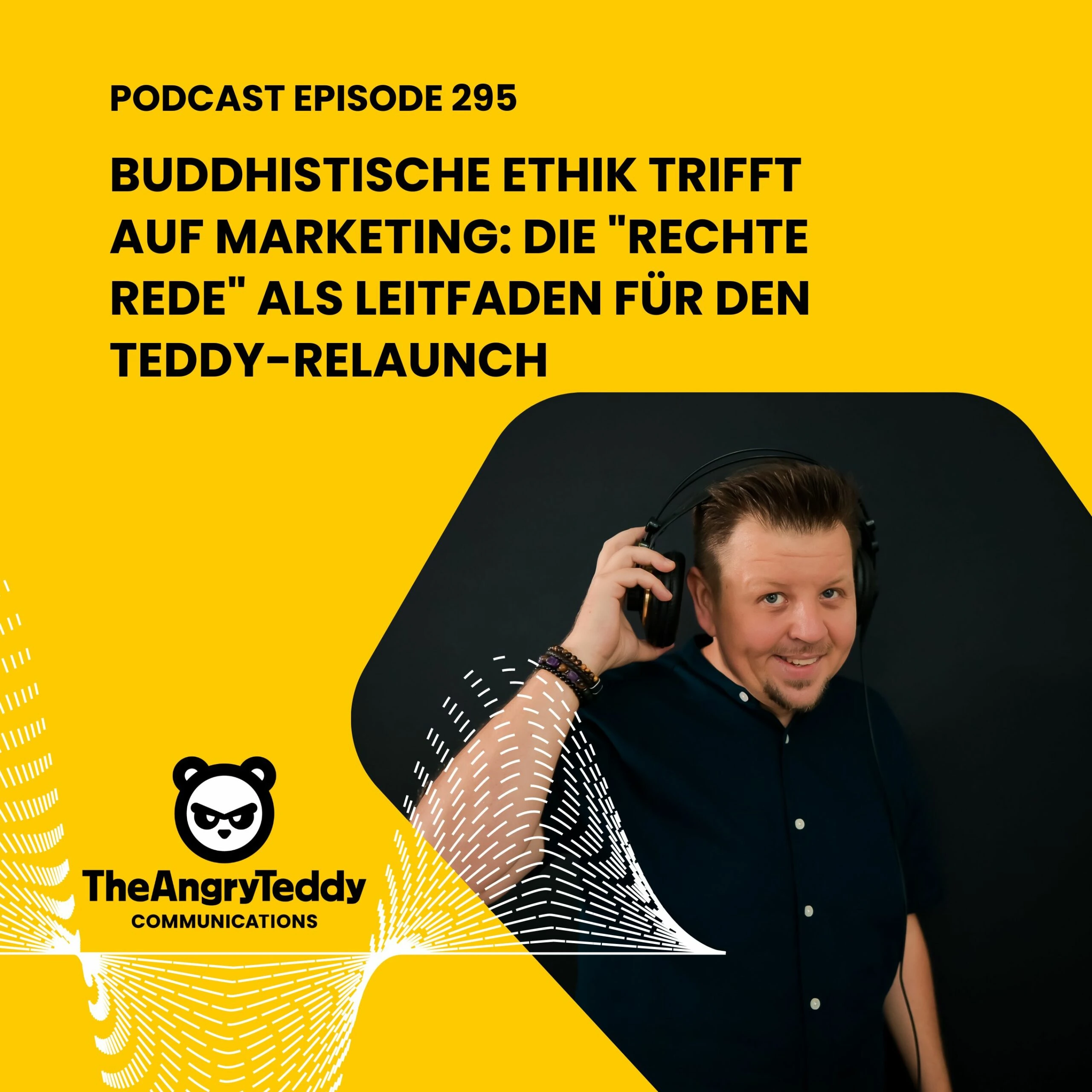 Buddhistische Ethik trifft auf Marketing: Die rechte Rede als Leitfaden für den Teddy-Relaunch | TAT0294