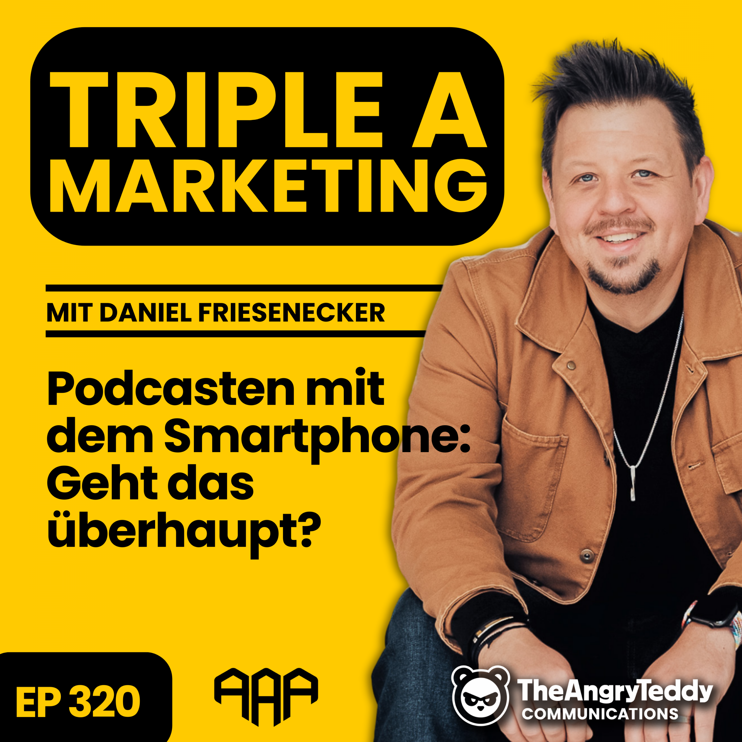 TRIPLE A MARKETING: Podcast mit Daniel Friseneker über Smartphone-Nutzung und Marketingstrategien.
