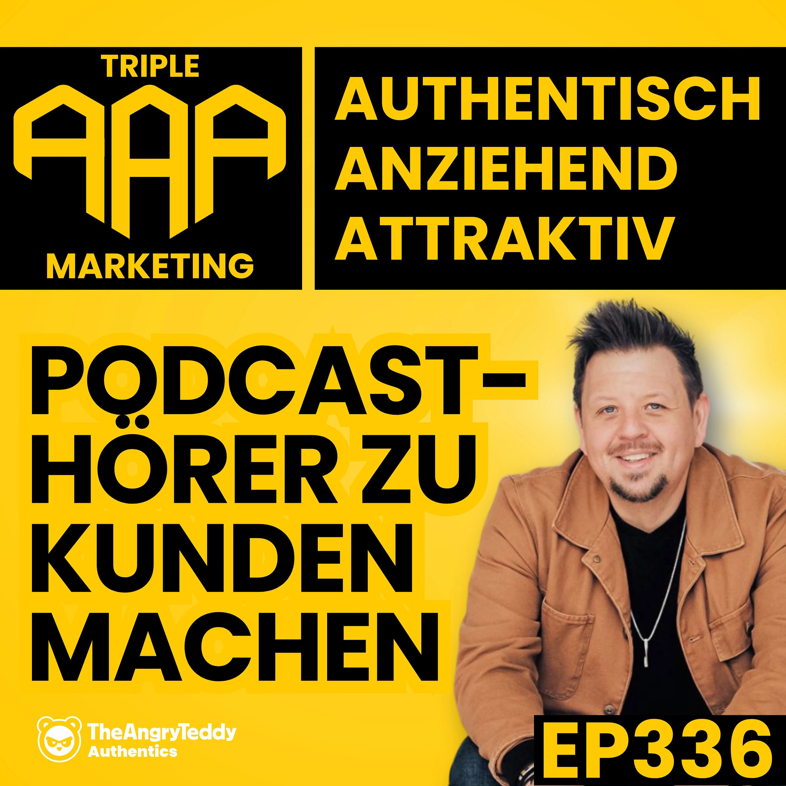 Vertrauen durch Authentizität: Podcast-Hörer zu Kunden machen | TAT0336