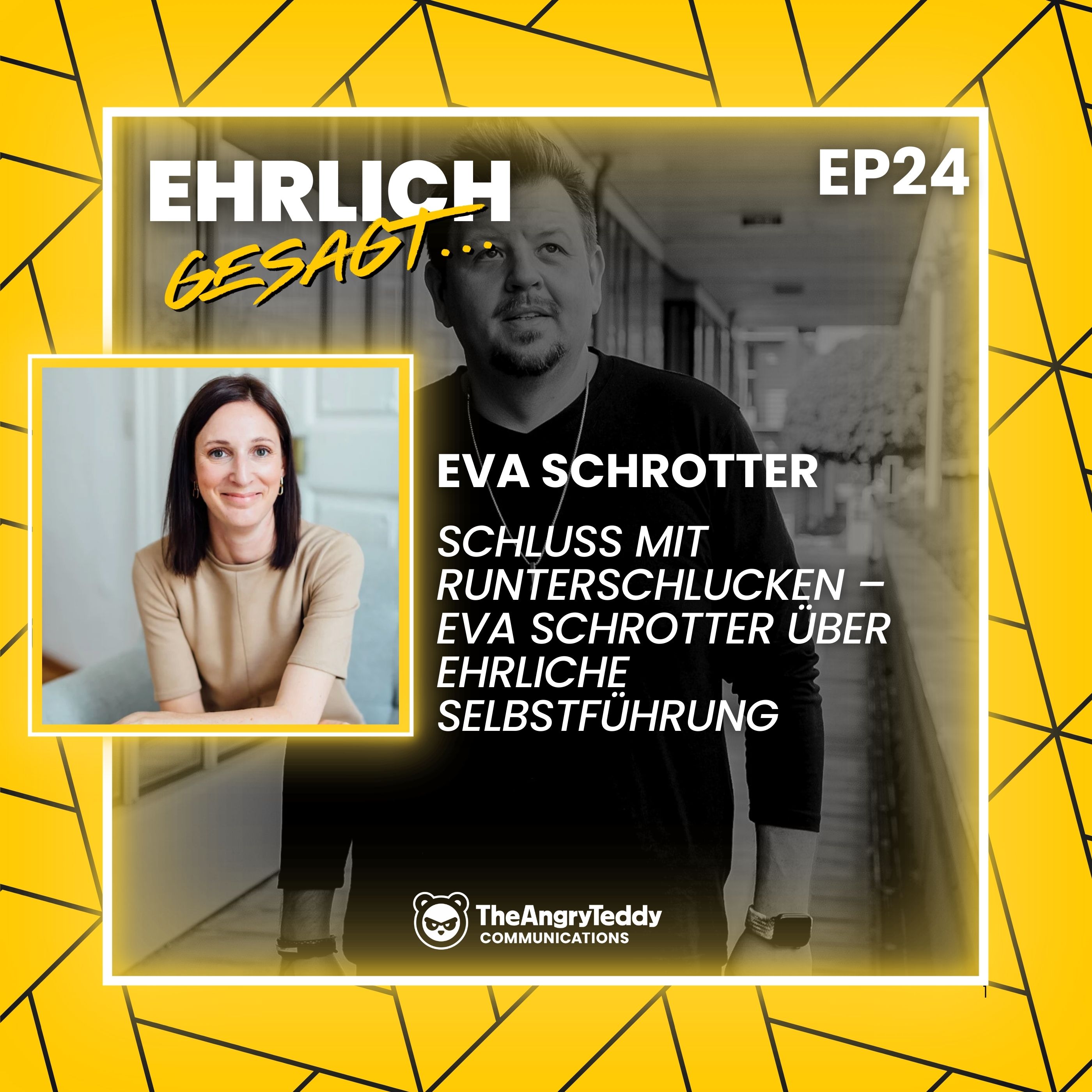 Schluss mit Runterschlucken – Eva Schrotter über ehrliche Selbstführung | EG024