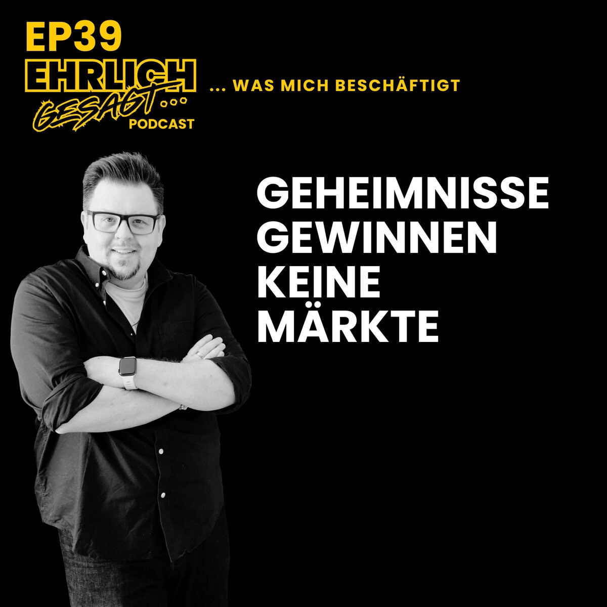 Ehrlich gesagt Podcast Cover Podcast Cover für Ehrlich gesagt mit Geheimnisse und Marketing.